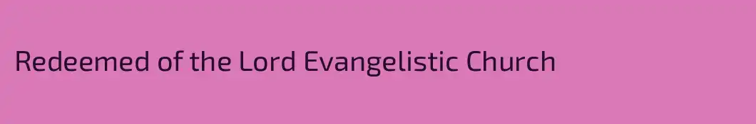 Redeemed of the Lord Evangelistic Church